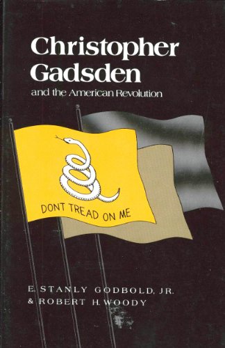 Christopher Gadsden and the American Revolution