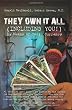 They Own It All  (Including You)!: By Means of Toxic Currency