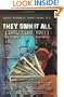 They Own It All  (Including You)!: By Means of Toxic Currency