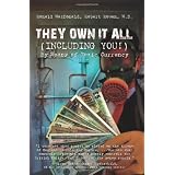They Own It All  (Including You)!: By Means of Toxic Currency ~ Ronald MacDonald