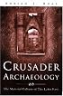 Crusader Archaeology: The Material Culture of the Latin East