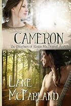 Cameron (The Daughters of Alastair MacDougall) (Volume 1) Cameron (The Daughters of Alastair MacDougall) (Volume 1)