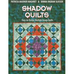 Shadow Quilts: Easy to Design Multiple Image Quilts