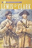 Lewis & Clark : blazing a trail west