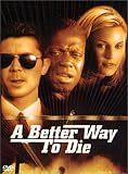 DVD A Better Way to Die, film DVD A Better Way to Die