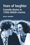 Tears of Laughter: Comedy-Drama in 1990s British Cinema