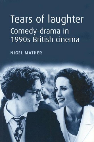Tears Of Laughter: Comedy-drama In 1990s British Cinema Picture