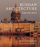Russian Architecture And The West