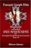 Revue Adamant Media Corporation  / Biographie universelle des musiciens et bibliographie générale de la musique: Tome 6. Martini - Pérolle