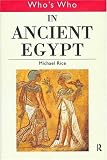 Who's Who in Ancient Egypt
