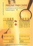 Preuve par l'ADN : La G�n�tique au service de la justice
