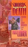 Swords against death (The Fafhrd and the Gray Mouser saga of Fritz Leiber ; 2)