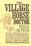 The Village Horse Doctor: West of the Pecos