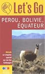 Let's go : P�rou, Bolivie, �quateur