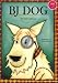 BJ Dog (Longman Book Project)