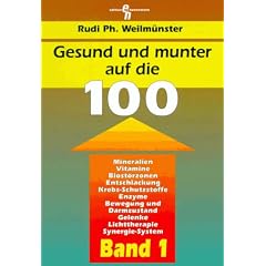 Gesund und munter auf die Hundert!, Bd.1