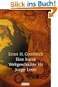 Eine kurze Weltgeschichte f�r junge Leser