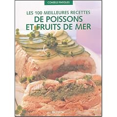 Les 100 meilleures recettes de poissons et fruits de mer