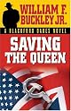Saving The Queen: A Blackford Oakes Novel by William F. Buckley