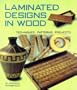 Laminated Designs in Wood: Techniques, Patterns, Projects
