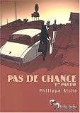 Revue Les Humanoïdes associés  / Pas de chance. 1ère partie