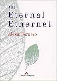 The Eternal Ethernet (Data Communications and Networks)
