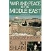 War and Peace in the Middle East: A Concise History, Revised and Updated