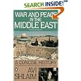 War and Peace in the Middle East: A Concise History, Revised and Updated by  Avi Shlaim