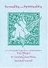 Sexuality and Spirituality: With the Kundalini Yoga Sets and Meditations of Yogi Bhajan