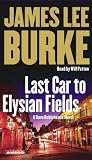 Last Car to Elysian Fields: A Dave Robicheaux Novel