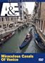 Ancient Mysteries - Miraculous Canals of Venice
