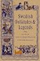 Swedish Folktales and Legends (The Pantheon Fairy Tale & Folklore Library)