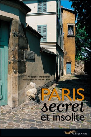City Travel Guides Discounted  Livres : Paris secret et insolite