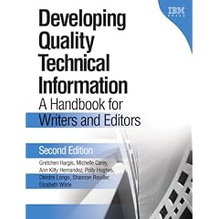 Developing Quality Technical Information. A Handbook for Writers and Editors (IBM Press Series--Information Management) (Gebundene Ausgabe)