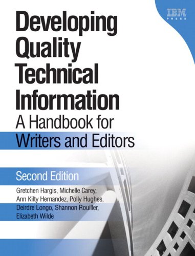Developing Quality Technical Information: A Handbook for Writers and Editors (2nd Edition) (IBM Press Series--Information Management)