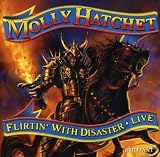 Flirtin with Disaster Live by Molly Hatchet