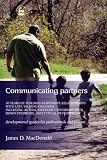 Product details for Communicating Partners: 30 Years of Building Responsive Relationships with Late-Talking Children including Autism, Asperger's Syndrome (ASD), Down Syndrome, and Typical Developement