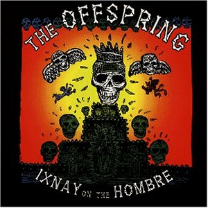 The Offspring - Ixnay on the Hombre [UK-Import] - Zortam Music