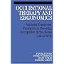 Occupational Therapy and Ergonomics: Applying Ergonomic Principles to Everyday Occupation in the Home and at Work