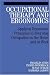 Occupational Therapy and Ergonomics: Applying Ergonomic Principles to Everyday Occupation in the Home and at Work