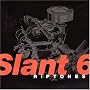 Slant 6 Slant 6