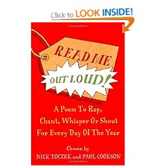 Read Me Out Loud: A Poem to To Rap, Chant, Whisper Or Shout For Every Day Of The Year: A Poem for Every Day of the Year