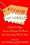 Read Me Out Loud: A Poem to To Rap, Chant, Whisper Or Shout For Every Day Of The Year: A Poem for Every Day of the Year