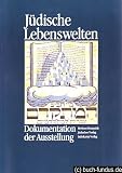 Produkt-Bild: J&uuml;dische Lebenswelten. Dokumentation der Ausstellung