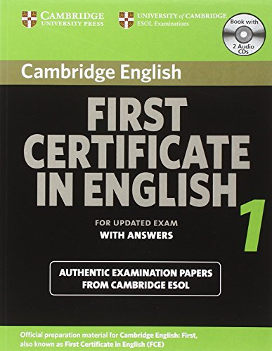 Cambridge First Certificate in English 1 for Updated Exam Self-study Pack: Official Examination Papers from University of Cambridge ESOL Examinations (FCE Practice Tests)