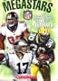 National Football League Megastars (Profiles, Photos, Fun Facts and Stats of 14 NFL Megastars)