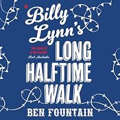 Billy Lynn’s Long Halftime Walk | [Ben Fountain]