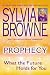 Prophecy: What the Future Holds For You