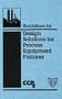 Guidelines for Design Solutions for Process Equipment Failures (Center for Chemical Process Safety "Guidelines" series)