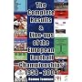 The Complete Results and Line-ups of the European Football Championships 1958-2004